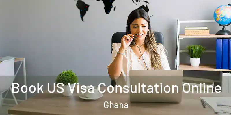  Book US Visa Consultation Online Ghana