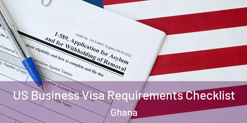  US Business Visa Requirements Checklist Ghana
